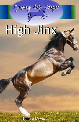 High Jinx (Jumping Into Danger #2) by Lewis, Bonnie