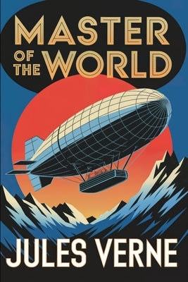 Master of the World (Robur the Conqueror sequel): A New Translation by Petault, David