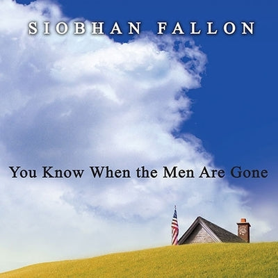 You Know When the Men Are Gone by Fallon, Siobhan