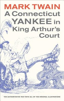 A Connecticut Yankee in King Arthur's Court: Volume 4 by Twain, Mark
