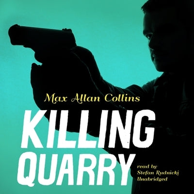 Killing Quarry by Collins, Max Allan