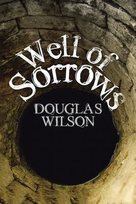 Well of Sorrows by Wilson, Douglas