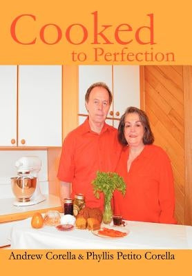Cooked to Perfection by Corella, Phyllis P.