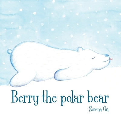 Berry the Polar Bear by Gu, Serena