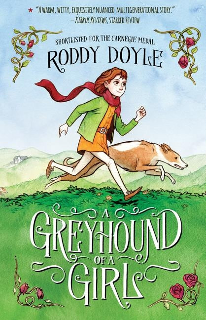 A Greyhound of a Girl: A Tender Tale of Mothers, Daughters, and the Road to Goodbye by Doyle, Roddy