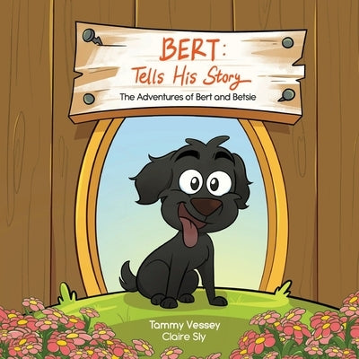 Bert Tells His Story by Vessey, Tammy