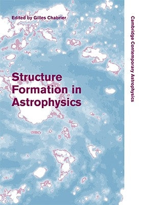 Structure Formation in Astrophysics by Chabrier, Gilles