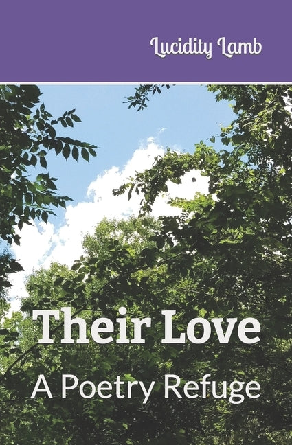 Their Love: A Poetry Refuge by Cagedbird