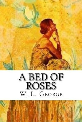 A Bed of Roses by George, W. L.