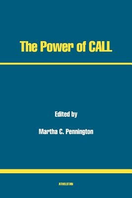 The Power of CALL by Pennington, Martha C.