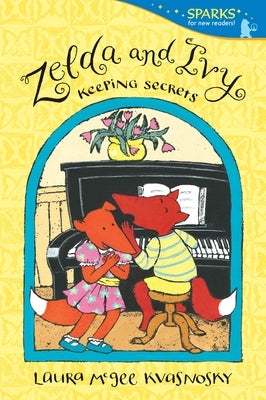 Zelda and Ivy: Keeping Secrets by Kvasnosky, Laura McGee