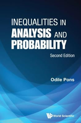 Inequalities in Analysis and Probability (Second Edition) by Pons, Odile