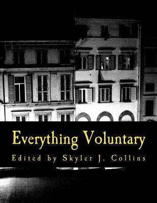 Everything Voluntary (Large Print Edition): From Politics to Parenting by Collins, Skyler J.