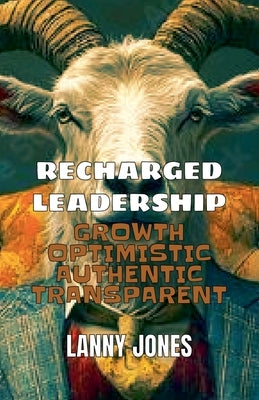 Recharged Leadership by Jones, Lanny