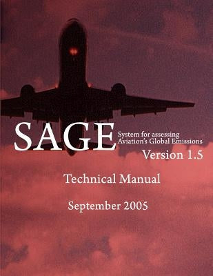 System for Assessing Aviation's Global Emissions (SAGE), Version 1.5-Technical Manual by Long, Dou