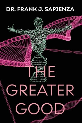 The Greater Good by Sapienza, Frank J.