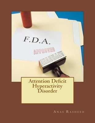 Attention Deficit Hyperactivity Disorder by Rasheed, Anas