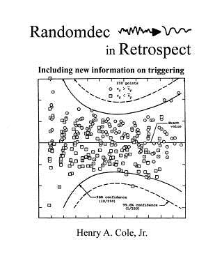Randomdec in Retrospect: Including new information on triggering by Cole, Henry A., Jr.