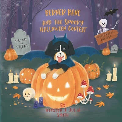 Berner Bane and the Spooky Halloween Contest by Smith, Julia