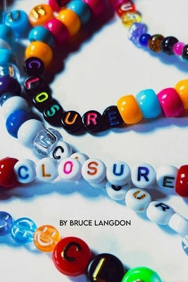 Closure by Langdon, Bruce