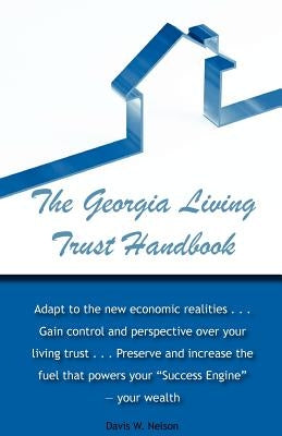The Georgia Living Trust Handbook by Nelson, Davis W.