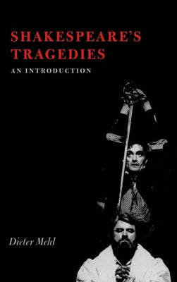 Shakespeare's Tragedies by Mehl, Dieter