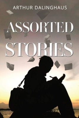 Assorted Stories by Dalinghaus, Arthur