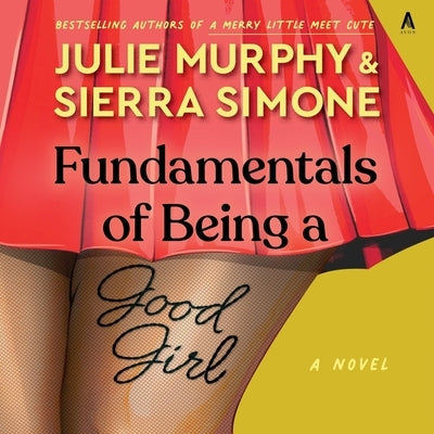 Fundamentals of Being a Good Girl by Murphy, Julie