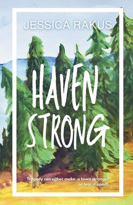 Haven Strong by Rakus, Jessica