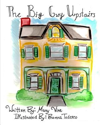 The Big Guy Upstairs by Tedesco, Brenna