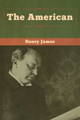The American by James, Henry