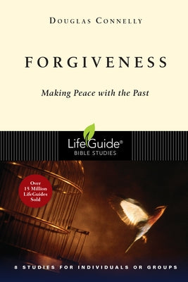 Forgiveness: Making Peace with the Past by Connelly, Douglas