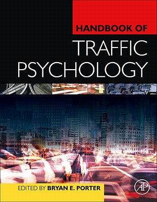 Handbook of Traffic Psychology by Porter, Bryan E.