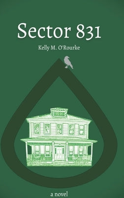Sector 831 by O'Rourke, Kelly M.
