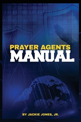 Prayer Agents Manual by Jones, Jackie