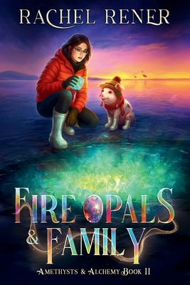 Fire Opals & Family by Rener, Rachel