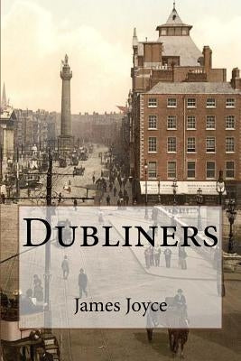Dubliners James Joyce by Benitez, Paula