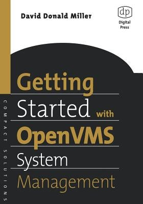 Getting Started with OpenVMS System Management by Miller, David