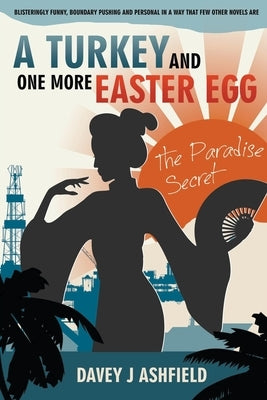 A Turkey and One More Easter Egg by Ashfield, Davey J.