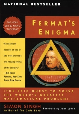 Fermat's Enigma: The Epic Quest to Solve the World's Greatest Mathematical Problem by Singh, Simon