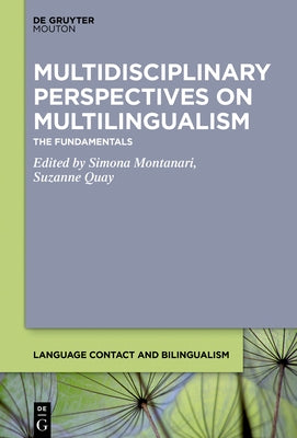 Multidisciplinary Perspectives on Multilingualism: The Fundamentals by Montanari, Simona