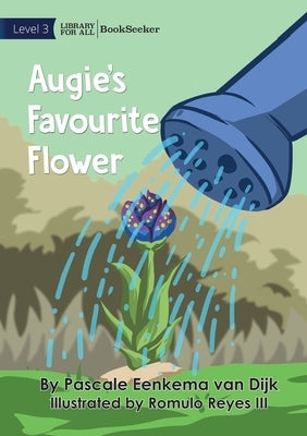 Augie's Favourite Flower by Eenkema Van Dijk, Pascale