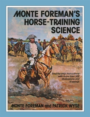 Monte Foreman's Horse-Training Science by Foreman, Monte