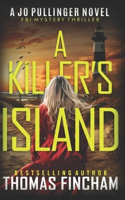 A Killer's Island: FBI Mystery Thriller by Fincham, Thomas