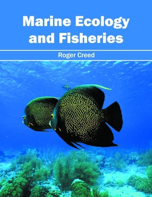 Marine Ecology and Fisheries by Creed, Roger