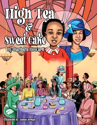High Tea & Sweet Cake by Howard