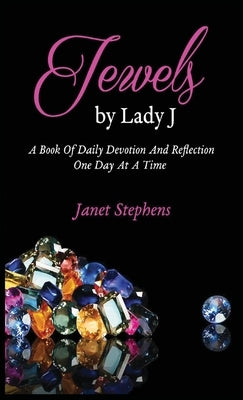 Jewels by Lady J by Stephens, Janet