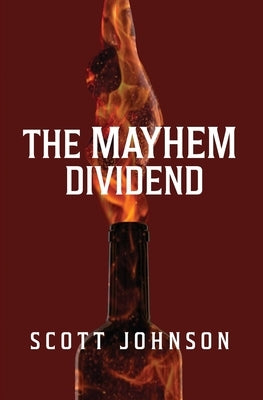The Mayhem Dividend by Johnson, Scott