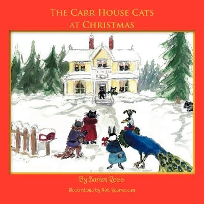 The Carr House Cats at Christmas by Ross, Darien