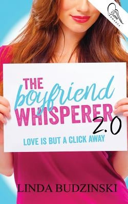 The Boyfriend Whisperer 2.0 by Budzinski, Linda